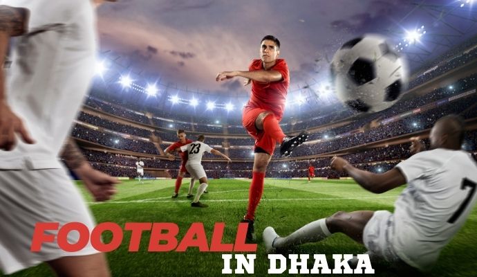 Football Facilities in Dhaka (1)