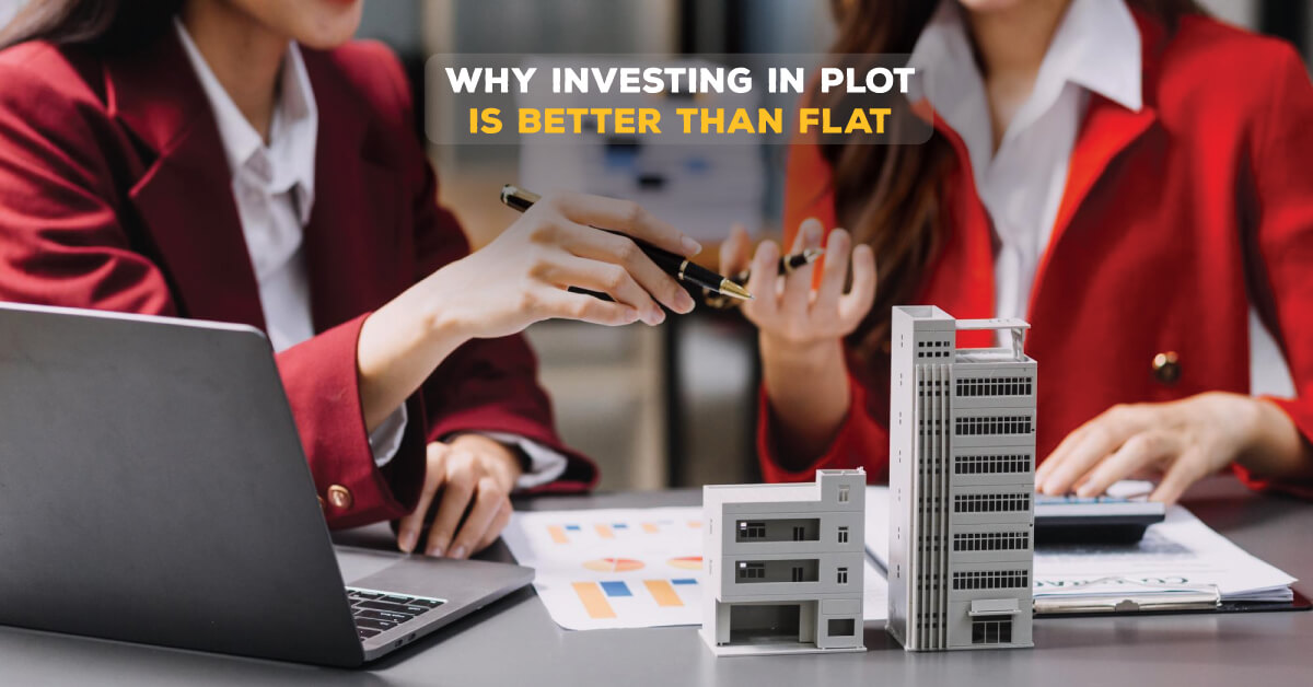 Why Investing in Plot is Better than Flat